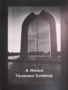 Dr. Ortutay Gyula - A Mohácsi Történelmi Emlékhely [antikvár]