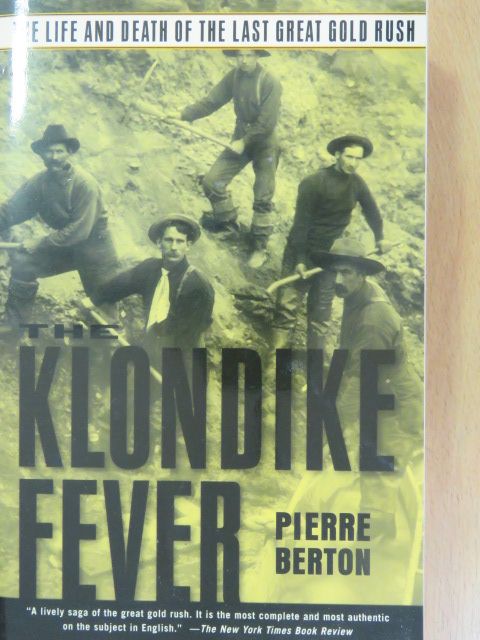 Pierre Berton - The Klondike Fever [antikvár]