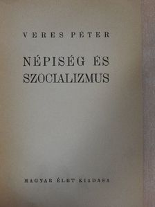 Veres Péter - Népiség és szocializmus [antikvár]