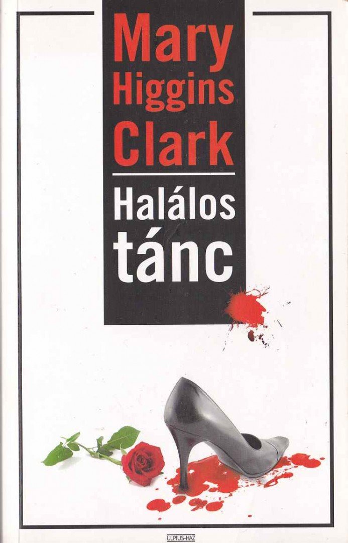 Mary Higgins Clark - Halálos tánc [antikvár]