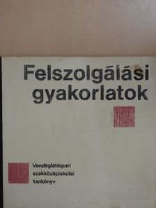 Dr. Sándor László - Felszolgálási gyakorlatok [antikvár]
