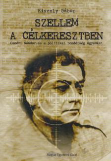 KISZELY GÁBOR - Szellem a célkeresztben [antikvár]
