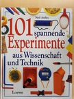 Neil Ardley - 101 spannende Experimente aus Wissenschaft und Technik [antikvár]