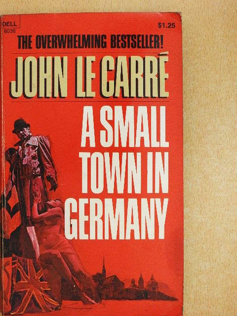 John le Carré - A Small Town in Germany [antikvár]