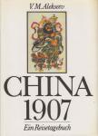 V. M. Alekseev - China im Jahre 1907 [antikvár]
