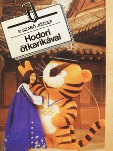 P. Szabó József - Hodori ötkarikával [antikvár]