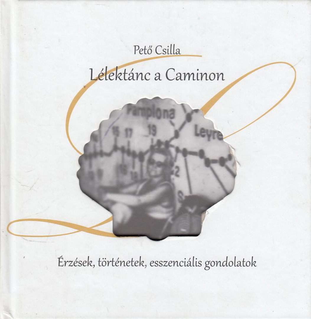 Pető Csilla - Lélektánc a Caminon (dedikált) [antikvár]