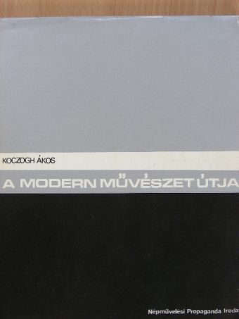 A. Tóth Sándor - A modern művészet útjai [antikvár]