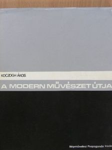 A. Tóth Sándor - A modern művészet útjai [antikvár]