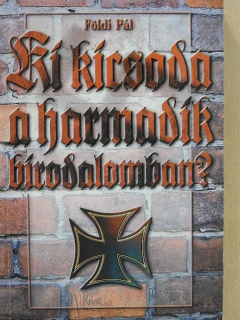 Földi Pál - Ki kicsoda a harmadik birodalomban? [antikvár]