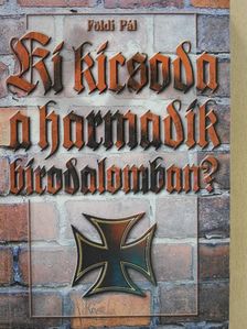 Földi Pál - Ki kicsoda a harmadik birodalomban? [antikvár]
