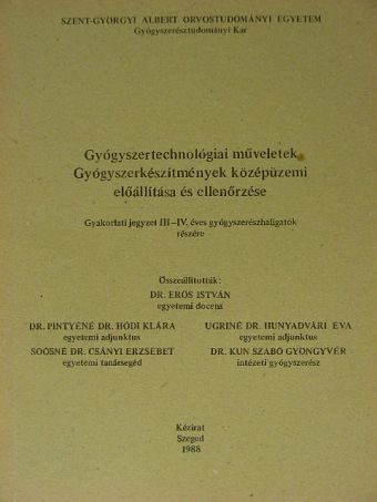 Gyógyszertechnológiai műveletek/Gyógyszerkészítmények középüzemi előállítása és ellenőrzése [antikvár]