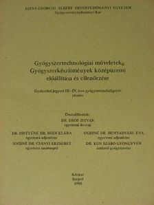 Gyógyszertechnológiai műveletek/Gyógyszerkészítmények középüzemi előállítása és ellenőrzése [antikvár]