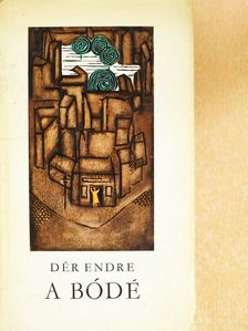 Dér Endre - A bódé (dedikált példány) [antikvár]