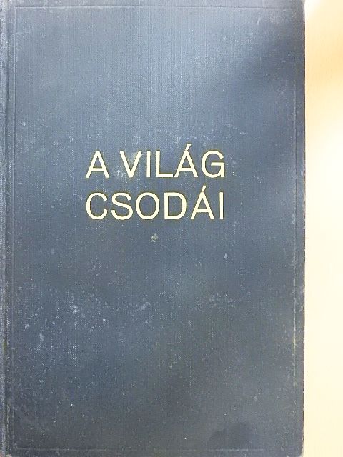 Alexander Moszkowski - A világ csodái [antikvár]