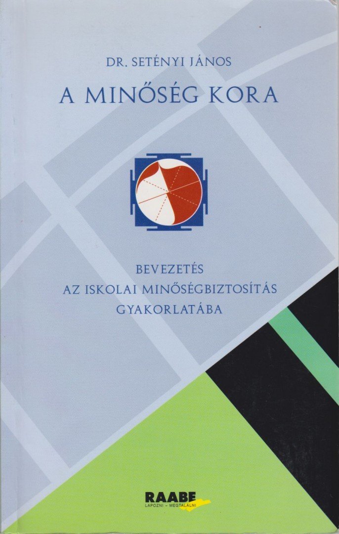 Dr. Setényi János - A minőség kora [antikvár]