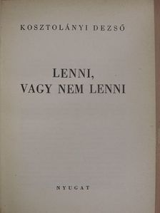 Kosztolányi Dezső - Lenni, vagy nem lenni [antikvár]