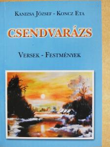 Kanizsa József - Csendvarázs (dedikált példány) [antikvár]