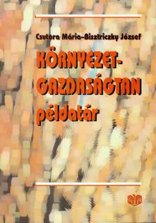 Bisztriczky József, Csutora Mária - Környezetgazdaságtan példatár [antikvár]