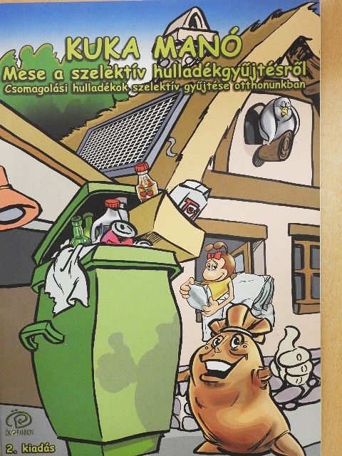 Mikola Gergely - Kuka Manó - Mese a szelektív hulladékgyűjtésről [antikvár]