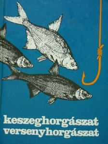 Kentner László - Keszeghorgászat, versenyhorgászat [antikvár]
