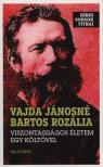Vajda Jánosné Bartos Rozália - Viszontagságos életem egy költővel [antikvár]