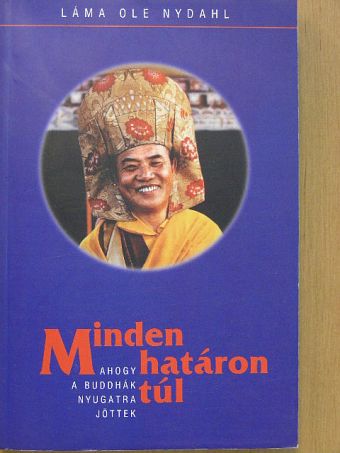 Láma Ole Nydahl - Minden határon túl [antikvár]