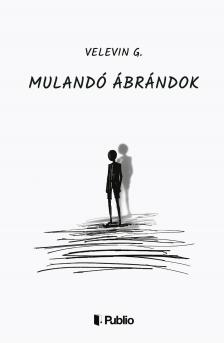 Velevin G. - Mulandó ábrándok [eKönyv: epub, mobi]
