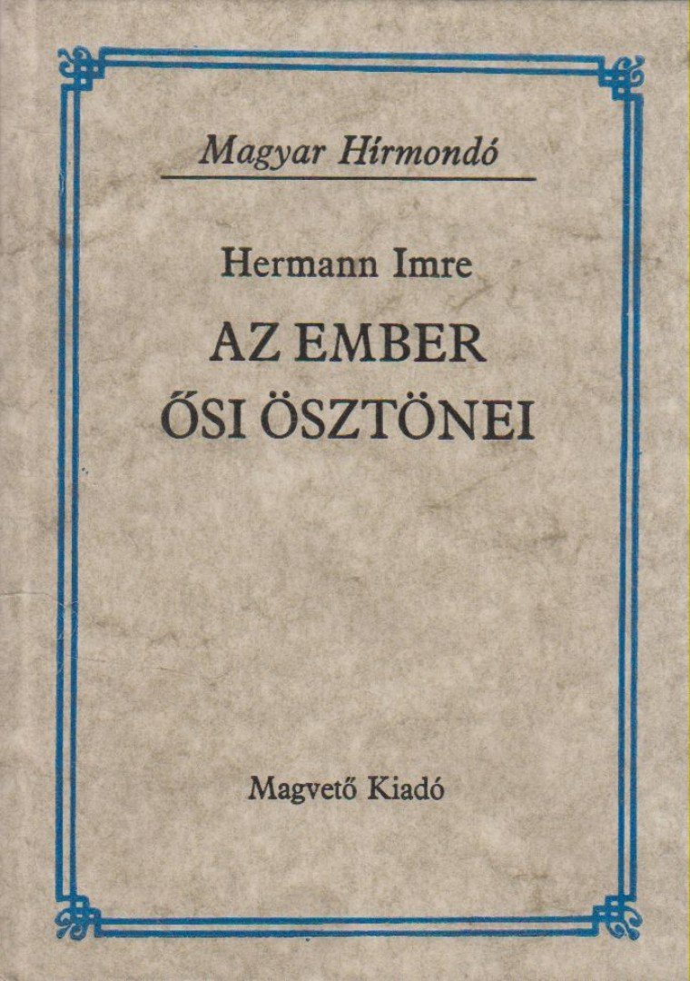 Hermann Imre - Az ember ősi ösztönei [antikvár]