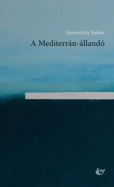 Mesterházy Balázs - A Mediterrán-állandó [eKönyv: epub, mobi]
