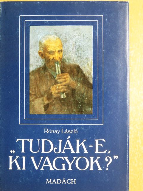 Rónay László - "Tudják-e, ki vagyok?" [antikvár]