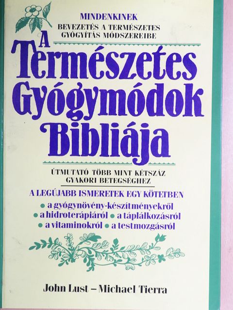 John Lust - A Természetes Gyógymódok Bibliája [antikvár]
