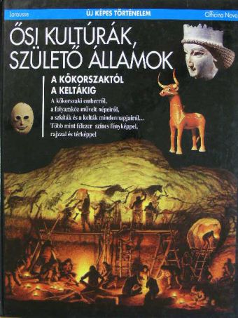 Béatrice André-Salvini - Ősi kultúrák, születő államok [antikvár]