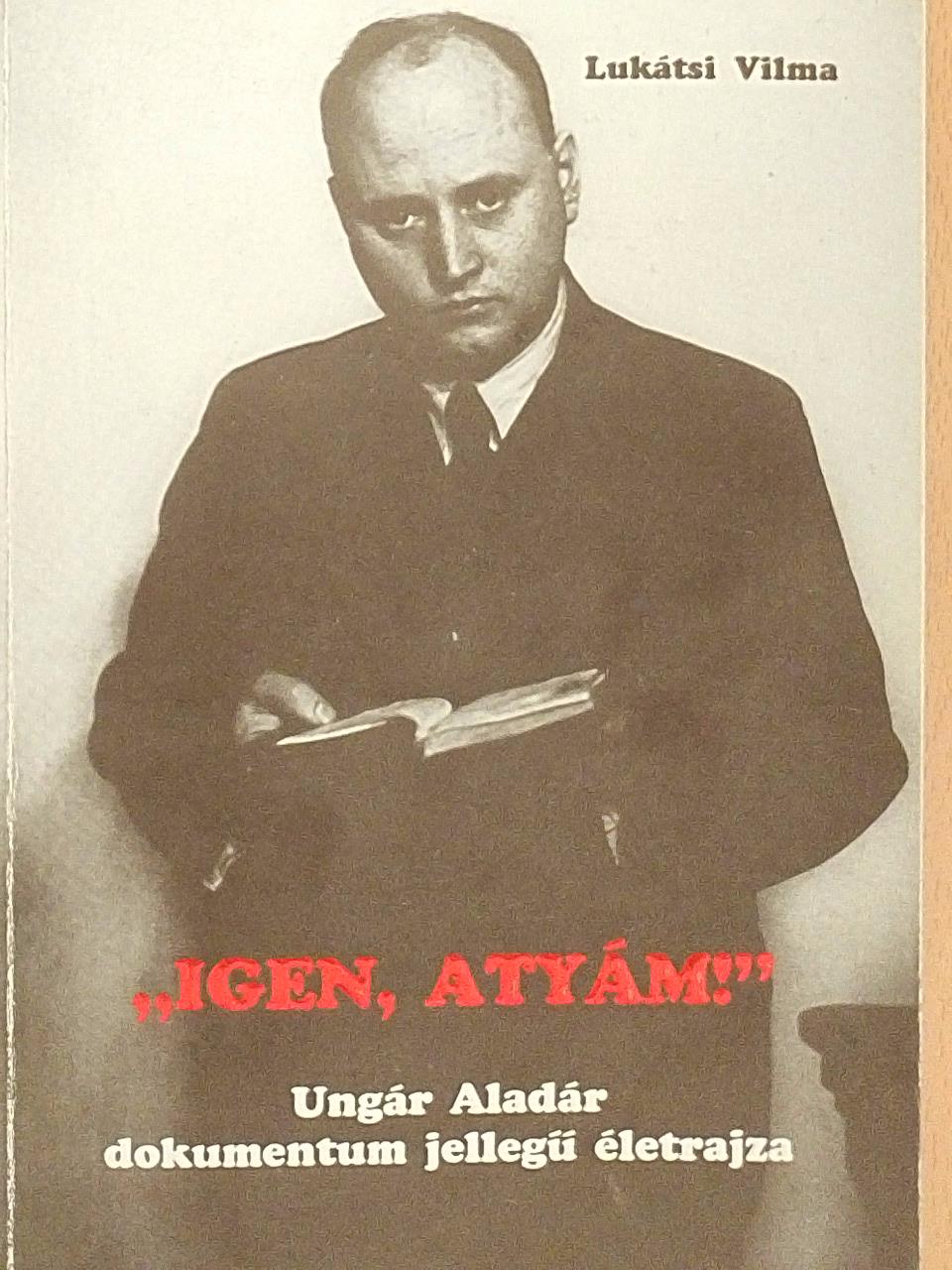 Lukátsi Vilma - "Igen, atyám!" [antikvár]