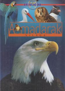 Borza Tünde - A Madarak Világa [antikvár]