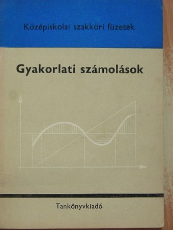 Dr. Pelle Béla - Gyakorlati számolások [antikvár]