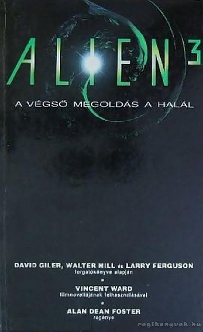 Alan Dean Foster - Alien 3 - A végső megoldás a halál [antikvár]