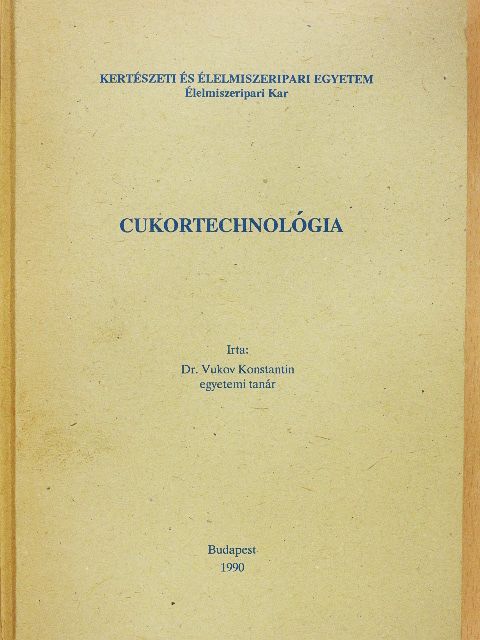 Dr. Vukov Konstantin - Cukortechnológia [antikvár]