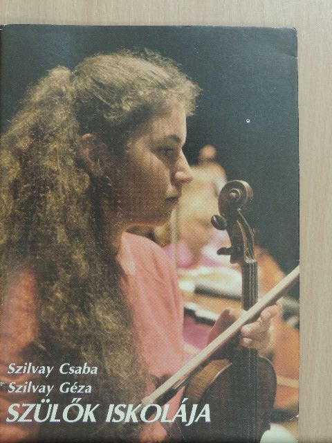 Szilvay Csaba - Szülők iskolája [antikvár]