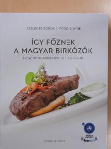 Bárdosi Sándor - Így főznek a magyar birkózók [antikvár]