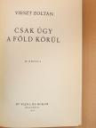 Vieszt Zoltán - Csak úgy a Föld körül [antikvár]
