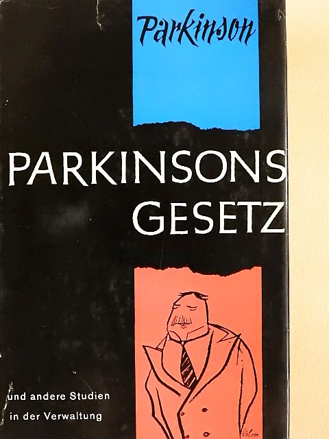 C. Northcote Parkinson - Parkinsons Gesetz und andere Untersuchungen über die Verwaltung [antikvár]