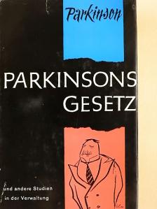 C. Northcote Parkinson - Parkinsons Gesetz und andere Untersuchungen über die Verwaltung [antikvár]