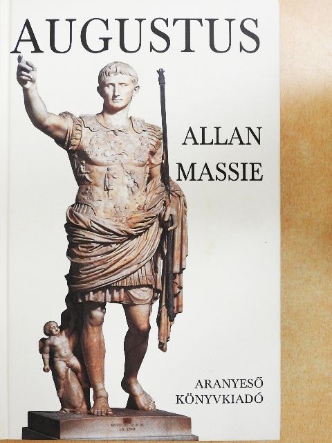 Allan Massie - Augustus [antikvár]