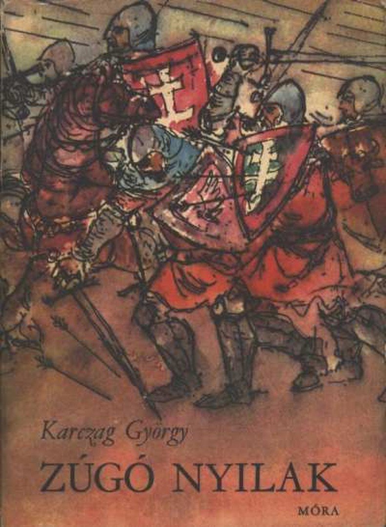 KARCZAG GYÖRGY - Zúgó nyilak [antikvár]