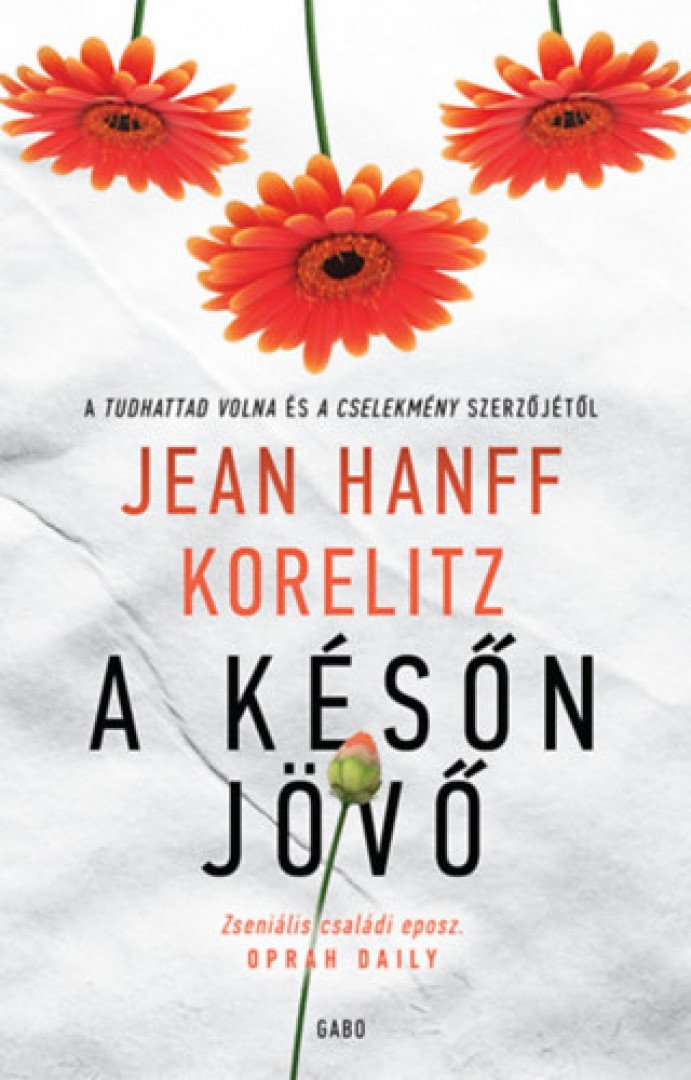 Jean Hanff Korelitz - A későn jövő [antikvár]