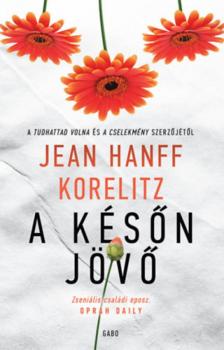 Jean Hanff Korelitz - A későn jövő [antikvár]