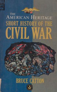 Bruce Catton - Short History of the Civil War [antikvár]