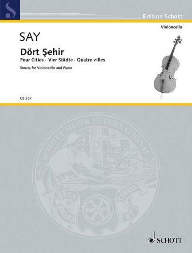SAY - DÖRT SEHIR (FOUR CITIES) SONATA FOR VIOLONCELLO AND PIANO