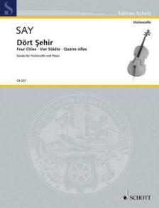 SAY - DÖRT SEHIR (FOUR CITIES) SONATA FOR VIOLONCELLO AND PIANO